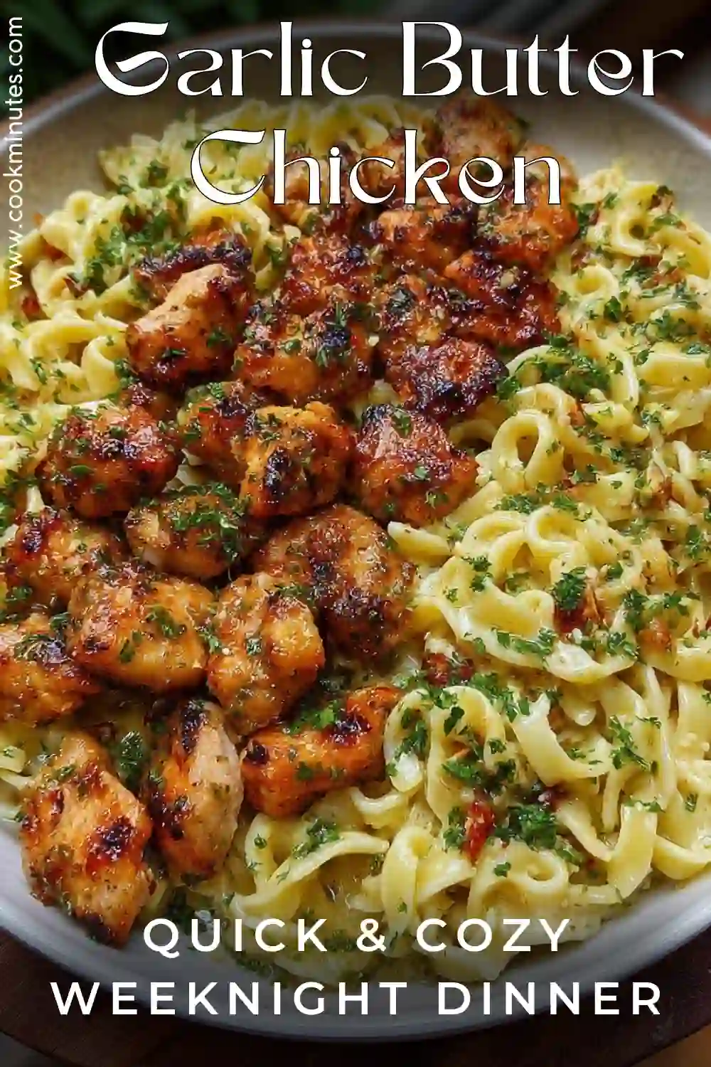 Garlic Butter Chicken Bites with Creamy Noodles garlic butter chicken bites with creamy noodles served in a bowl, topped with parsley