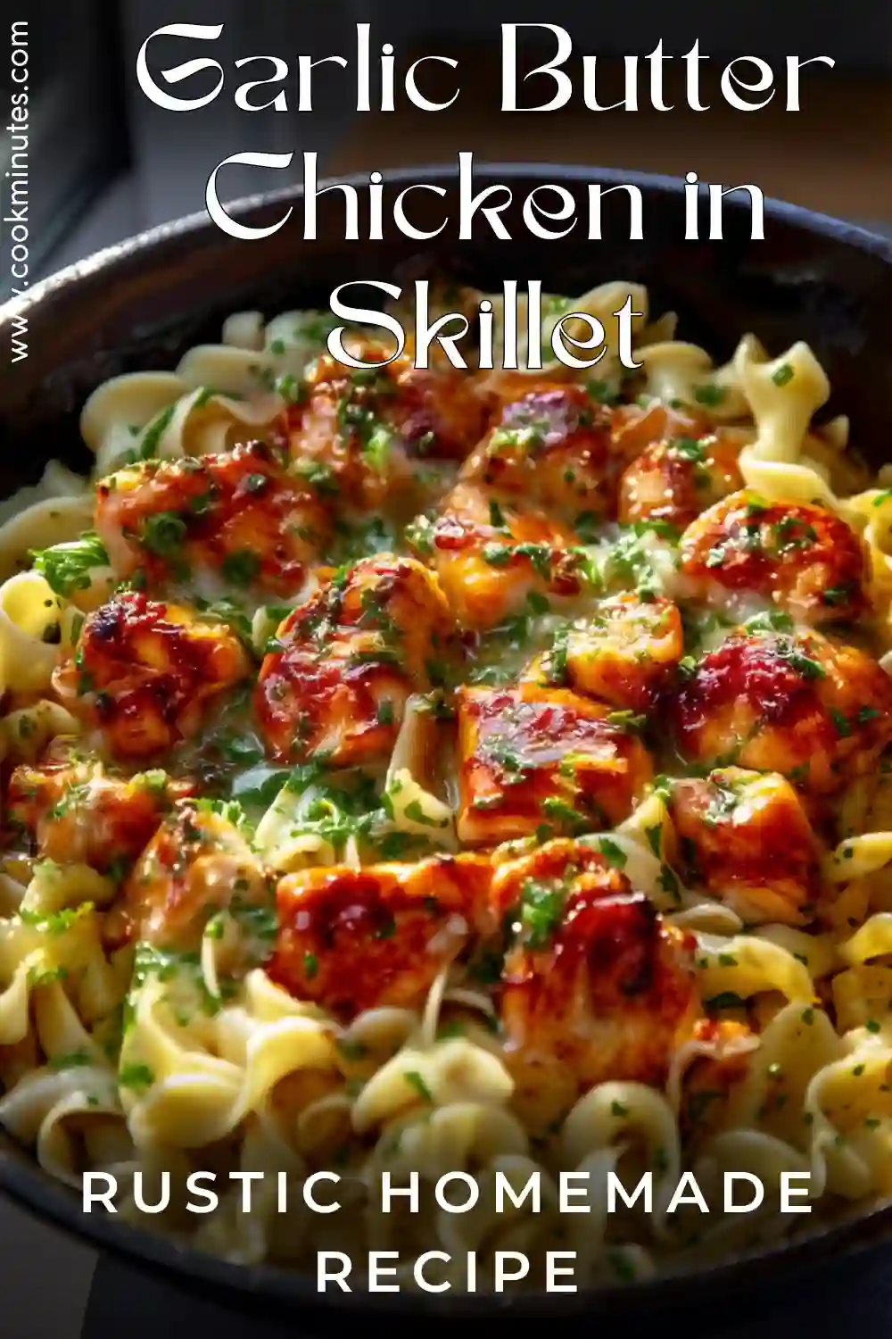 Garlic Butter Chicken Bites with Creamy Noodles garlic butter chicken bites cooking in a skillet with creamy egg noodles and parsley
