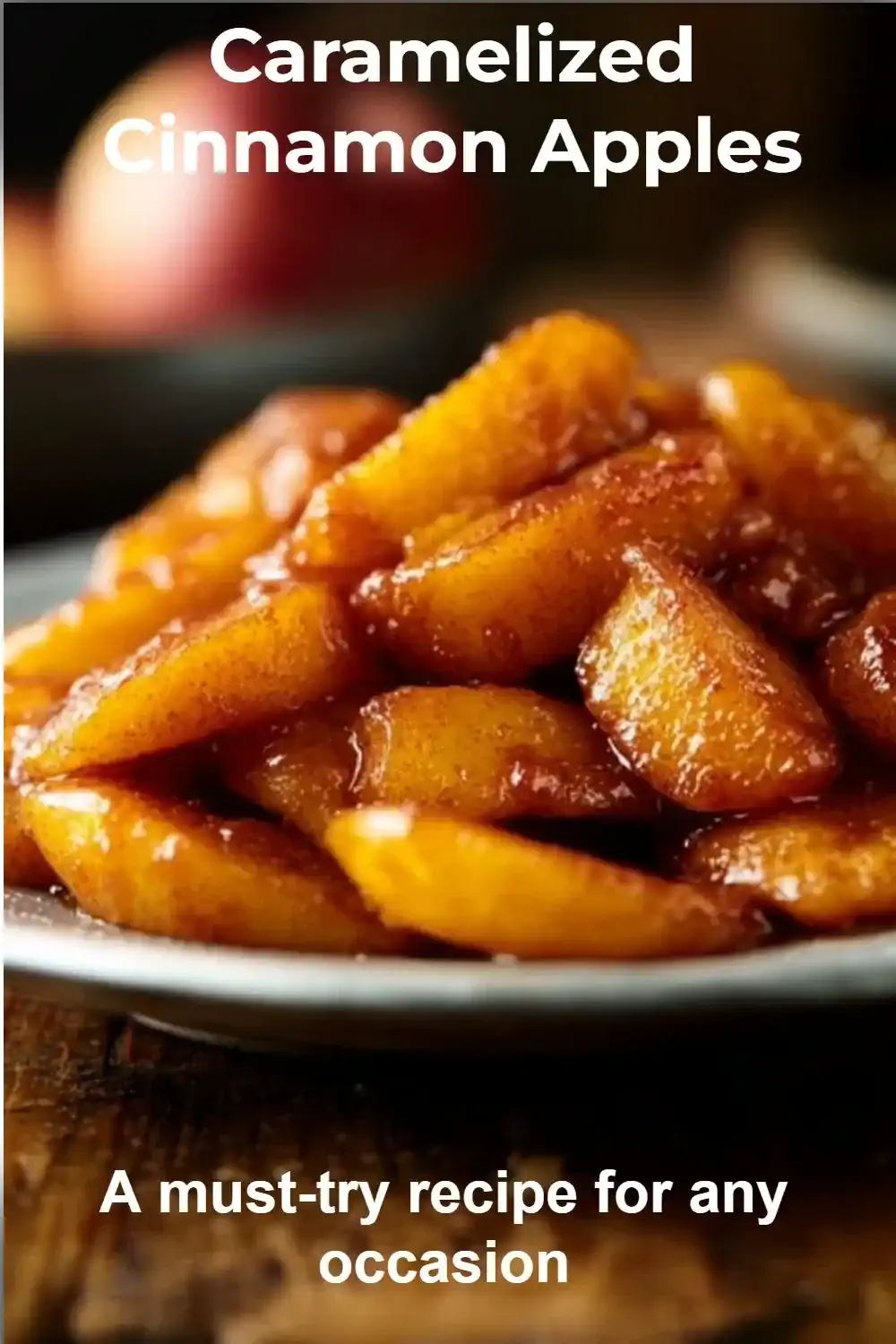 Cinnamon Apples Topping – Easy Breakfast Side or Dessert Cinnamon apples in glossy caramel sauce, served warm on a white plate.