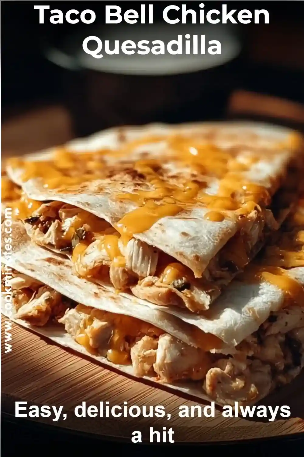 Taco Bell Chicken Quesadilla with shredded chicken, melted cheese, and a golden tortilla.