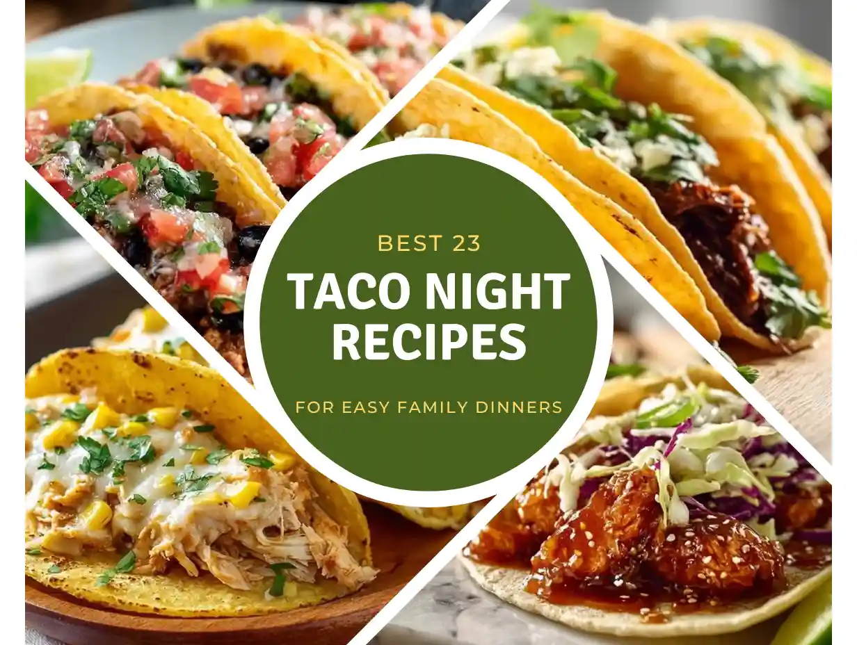 23 Best Taco Night Recipes for Easy Family Dinners Best Taco Night Recipes